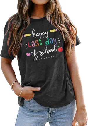 MNLYBABY Happy Last Day of School Shirt Women Teachers Shirt School Graduation Tee Appreciation Gift Teacher Life Top